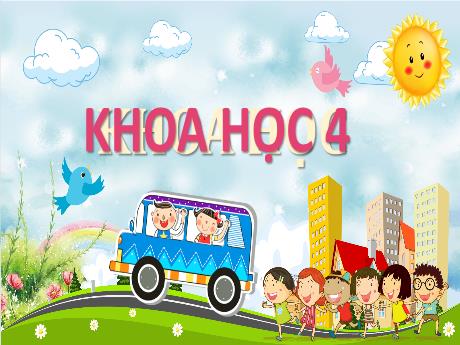 Bài giảng Khoa học 4 (Kết nối tri thức) - Bài 10: Âm thanh và sự lan truyền âm thanh - Nguyễn Thị Thanh Hiền