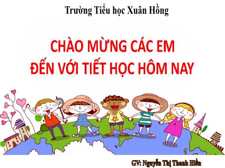 Bài giảng Khoa học 4 (Kết nối tri thức) - Bài 15: Thực vật cần gì để sống (Tiết 1) - Nguyễn Thị Thanh Hiền