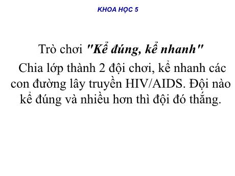 Bài giảng Khoa học 5 - Bài: Thái độ với người nhiếm HIV/AIDS - Nguyễn Thị Thanh Hiền