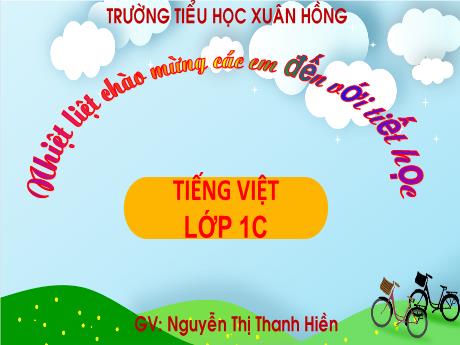 Bài giảng Tiếng Việt 1 (Kết nối tri thức) - Bài 1: Loài chim của biển cả - Nguyễn Thị Thanh Hiền
