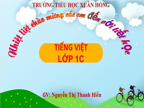Bài giảng Tiếng Việt 1 (Kết nối tri thức) - Bài 1: Nụ hôn trên bàn tay - Nguyễn Thị Thanh Hiền