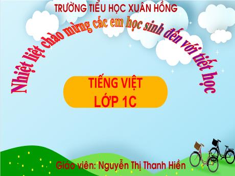Bài giảng Tiếng Việt 1 (Kết nối tri thức) - Bài 2: Lời chào đi trước - Nguyễn Thị Thanh Hiền