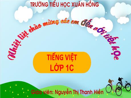 Bài giảng Tiếng Việt 1 (Kết nối tri thức) - Bài 3: Khi mẹ vắng nhà - Nguyễn Thị Thanh Hiền