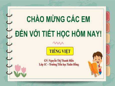 Bài giảng Tiếng Việt 1 (Kết nối tri thức) - Bài 4: Cuộc thi tài năng rừng xanh - Nguyễn Thị Thanh Hiền