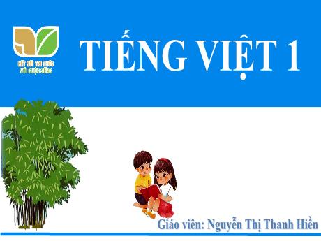 Bài giảng Tiếng Việt 1 (Kết nối tri thức) - Bài 69: ươi, ươu - Nguyễn Thị Thanh Hiền