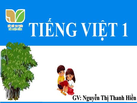 Bài giảng Tiếng Việt 1 (Kết nối tri thức) - Bài 71: ươc, ươt - Nguyễn Thị Thanh Hiền