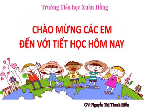 Bài giảng Tiếng Việt 1 (Kết nối tri thức) - Bài 72: ươm, ươp - Nguyễn Thị Thanh Hiền