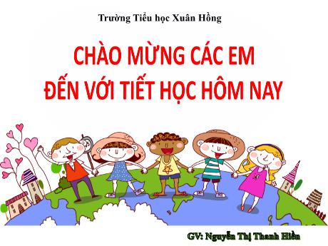 Bài giảng Tiếng Việt 1 (Kết nối tri thức) - Bài 76: oan, oăn, oat, oăt - Nguyễn Thị Thanh Hiền
