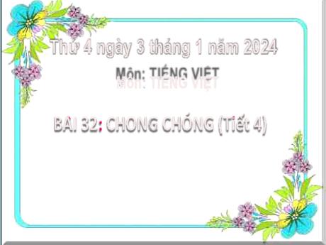 Bài giảng Tiếng Việt 2 (Kết nối tri thức) - Bài 32: Chơi chong chóng (Tiết 4) - Năm học 2023-2024 - Mai Thị Thuận