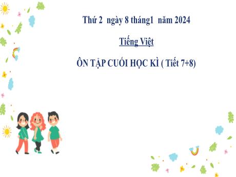 Bài giảng Tiếng Việt 2 (Kết nối tri thức) - Ôn tập cuối học kì 1 (Tiết 7+8) - Năm học 2023-2024 - Phan Thị Loan
