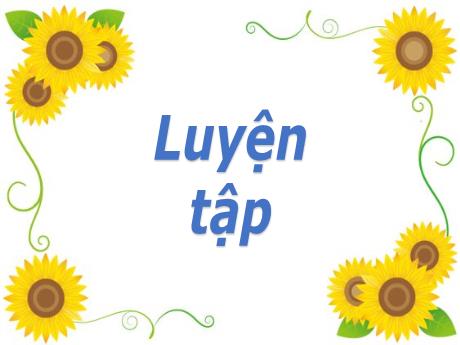 Bài giảng Tiếng Việt 2 (Luyện từ và câu) Kết nối tri thức - Bài 30: Từ chỉ sự vật, hoạt động; câu nêu hoạt động - Năm học 2023-2024 - Nguyễn Thị Hồng Thuần