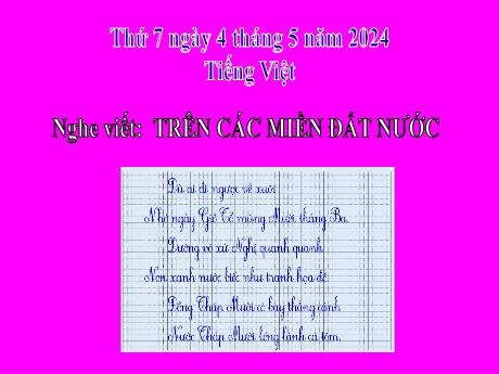 Bài giảng Tiếng Việt 2 (Nghe viết) Kết nối tri thức - Bài: Trên các miền đất nước - Năm học 2023-2024 - Phan Thị Loan