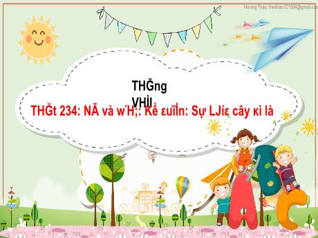 Bài giảng Tiếng Việt 2 (Nói và nghe) Kết nối tri thức - Bài: Kể chuyện Sự tích cây thì là - Năm học 2023-2024 - Phan Thị Loan