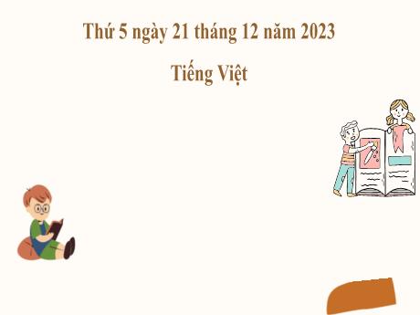 Bài giảng Tiếng Việt 2 (Nói và nghe) Kết nối tri thức - Bài: Kể chuyện Bà cháu - Năm học 2023-2024 - Phan Thị Loan