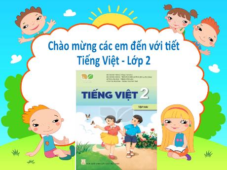 Bài giảng Tiếng Việt 2 (Tập đọc) Kết nối tri thức - Bài 1: Chuyện bốn mùa - Năm học 2023-2024 - Mai Thị Thuận