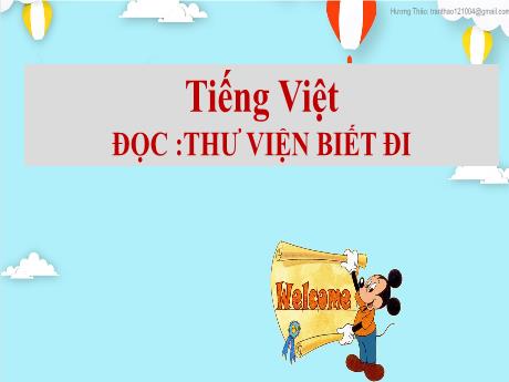Bài giảng Tiếng Việt 2 (Tập đọc) Kết nối tri thức - Bài 18: Thư viện biết đi - Năm học 2023-2024 - Mai Thị Thuận