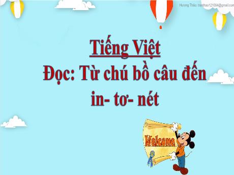 Bài giảng Tiếng Việt 2 (Tập đọc) Kết nối tri thức - Bài 20: Từ chú bồ câu đến in-tơ-nét - Năm học 2022-2023 - Mai Thị Thuận