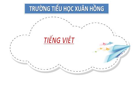 Bài giảng Tiếng Việt 2 (Tập đọc) Kết nối tri thức - Bài 24: Nặn đồ chơi - Năm học 2023-2024 - Mai Thị Thuận