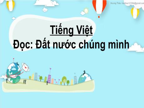 Bài giảng Tiếng Việt 2 (Tập đọc) Kết nối tri thức - Bài 25: Đất nước chúng mình - Nguyễn Thị Hồng Thuần