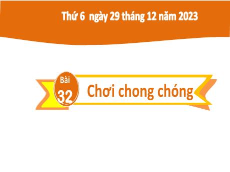 Bài giảng Tiếng Việt 2 (Tập đọc) Kết nối tri thức - Bài 32: Chơi chong chóng - Năm học 2023-2024 - Nguyễn Thị Hồng Thuần