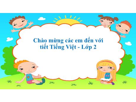 Bài giảng Tiếng Việt 2 (Tập đọc) Kết nối tri thức - Bài 6: Mùa vàng - Năm học 2023-2024 - Nguyễn Thị Hồng Thuần