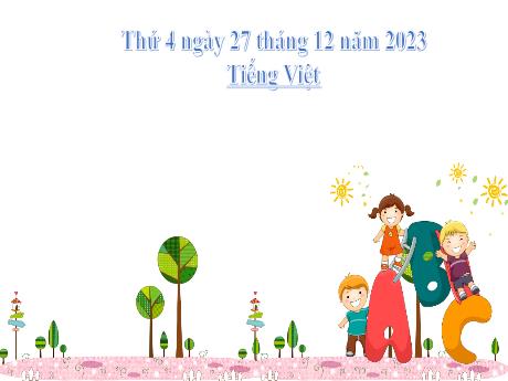 Bài giảng Tiếng Việt 2 (Tập đọc) Kết nối tri thức - Bài: Ánh sáng của yêu thương - Năm học 2023-2024 - Phan Thị Loan