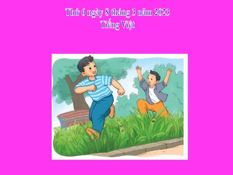 Bài giảng Tiếng Việt 2 (Tập đọc) Kết nối tri thức - Bài: Cỏ non cười rồi - Năm học 2023-2024 - Phan Thị Loan