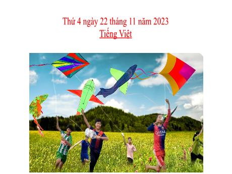 Bài giảng Tiếng Việt 2 (Tập đọc) Kết nối tri thức - Bài: Thả diều - Năm học 2023-2024 - Phan Thị Loan