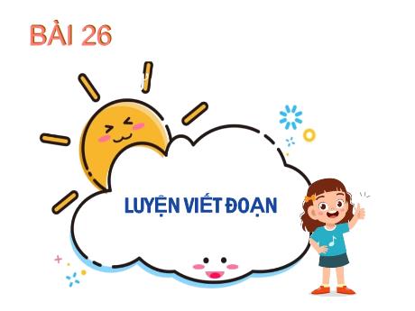 Bài giảng Tiếng Việt 2 (Tập làm văn) Kết nối tri thức - Bài 26: Viết đoạn văn giới thiệu một đồ văn được làm từ tre hoặc gỗ - Năm học 2023-2024 - Nguyễn Thị Hồng Thuần