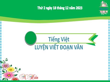 Bài giảng Tiếng Việt 2 (Tập làm văn) Kết nối tri thức - Bài 28: Luyện viết đoạn văn - Năm học 2023-2024 - Mai Thị Thuận