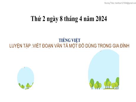 Bài giảng Tiếng Việt 2 (Tập làm văn) Kết nối tri thức - Bài: Viết đoạn văn tả một đồ dùng trong gia đình - Năm học 2023-2024 - Mai Thị Thuận