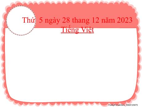 Bài giảng Tiếng Việt 2 (Viết) Kết nối tri thức - Bài 31: Chữ hoa P - Năm học 2023-2024 - Phan Thị Loan