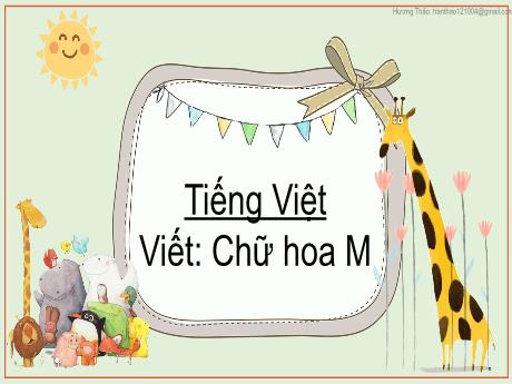 Bài giảng Tiếng Việt 2 (Viết) Kết nối tri thức - Bài: Chữ hoa M - Nguyễn Thị Hồng Thuần