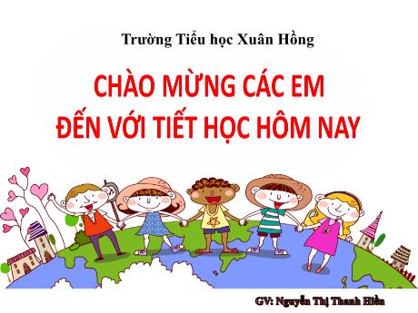 Bài giảng Toán 1 (Kết nối tri thức) - Bài 17: Ôn tập các số trong phạm vi 10 - Nguyễn Thị Thanh Hiền