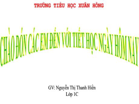 Bài giảng Toán 1 (Kết nối tri thức) - Bài 30: Phép cộng số có hai chữ số với số có hai chữ số - Nguyễn Thị Thanh Hiền