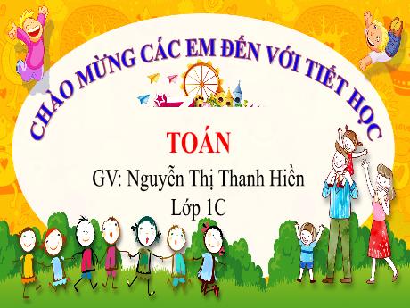 Bài giảng Toán 1 (Kết nối tri thức) - Bài 37: Luyện tập chung (Trang 84) - Nguyễn Thị Thanh Hiền