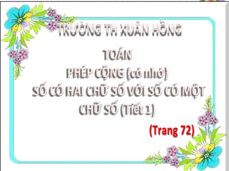 Bài giảng Toán 2 (Kết nối tri thức) - Bài 19: Phép cộng (có nhớ) số có hai chữ số với số có một chữ số (Tiết 1) - Mai Thị Thuận