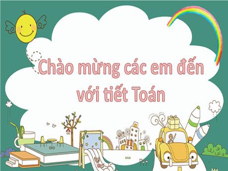 Bài giảng Toán 2 (Kết nối tri thức) - Bài 21: Luyện tập chung (Tiết 1) - Năm học 2023-2024 - Nguyễn Thị Hồng Thuần