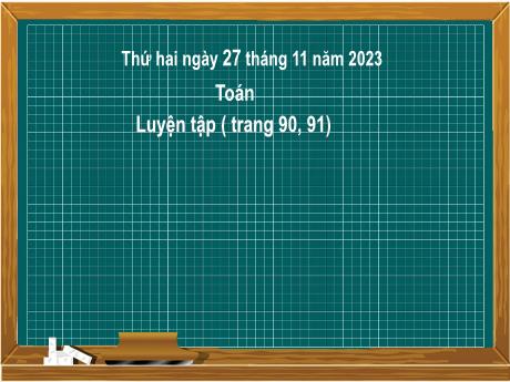 Bài giảng Toán 2 (Kết nối tri thức) - Bài 23: Phép trừ (có nhớ) số có hai chữ số cho số có hai chữ số. Luyện tập (Tiết 1) - Năm học 2023-2024 - Nguyễn Thị Hồng Thuần