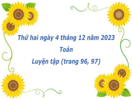 Bài giảng Toán 2 (Kết nối tri thức) - Bài 24: Luyện tập (Trang 96, 97) - Năm học 2023-2024 - Nguyễn Thị Hồng Thuần