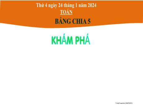Bài giảng Toán 2 (Kết nối tri thức) - Bài 44: Bảng chia 5 - Năm học 2023-2024 - Phan Thị Loan