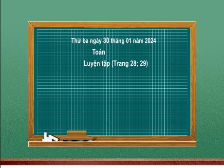 Bài giảng Toán 2 (Kết nối tri thức) - Bài 45: Luyện tập (Trang 28, 29) - Năm học 2023-2024 - Mai Thị Thuận