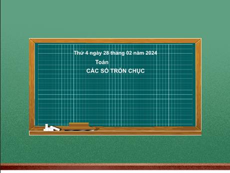 Bài giảng Toán 2 (Kết nối tri thức) - Bài 49: Các số tròn trăm, tròn chục (Tiết 2) - Năm học 2023-2024 - Mai Thị Thuận