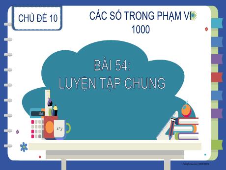 Bài giảng Toán 2 (Kết nối tri thức) - Bài 54: Luyện tập chung (Tiết 2) - Năm học 2023-2024 - Nguyễn Thị Hồng Thuần