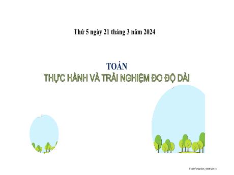 Bài giảng Toán 2 (Kết nối tri thức) - Bài 57: Thực hành và trải nghiệm đo độ dài - Năm học 2023-2024 - Mai Thị Thuận