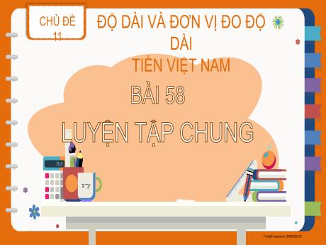 Bài giảng Toán 2 (Kết nối tri thức) - Bài 58: Luyện tập chung (Tiết 1) - Năm học 2023-2024 - Nguyễn Thị Hồng Thuần