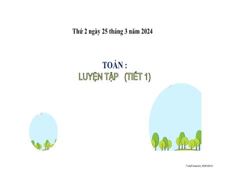 Bài giảng Toán 2 (Kết nối tri thức) - Bài 58: Luyện tập (Tiết 1) - Năm học 2023-2024 - Mai Thị Thuận