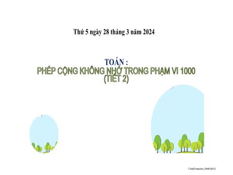 Bài giảng Toán 2 (Kết nối tri thức) - Bài 59: Phép cộng (không nhớ) trong phạm vi 1000 (Tiết 2) - Năm học 2023-2024 - Mai Thị Thuận