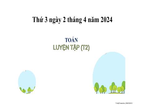 Bài giảng Toán 2 (Kết nối tri thức) - Bài 60: Luyện tập (Tiết 2) - Năm học 2023-2024 - Mai Thị Thuận