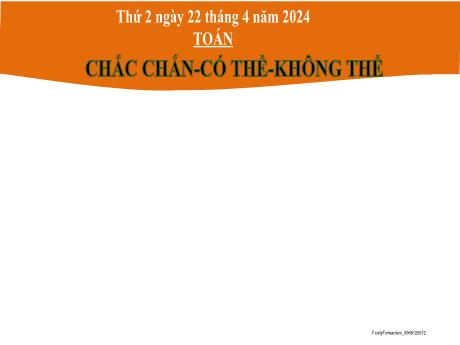 Bài giảng Toán 2 (Kết nối tri thức) - Bài 66: Chắc chắn - Có thể - Không thể - Năm học 2023-2024 - Hà Thị Mỹ Hướng